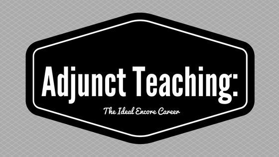 Adjunct-Teaching--The-Ideal-Encore-Career