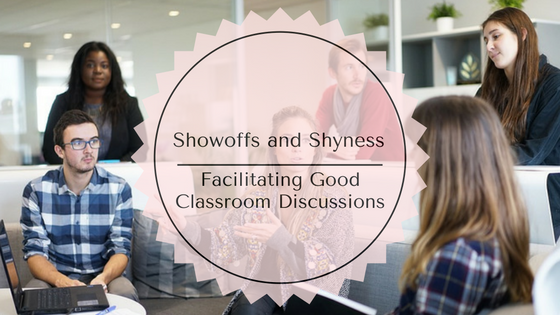 Show-Offs-and-Shyness--Facilitating-Good-Classroom-Discussions