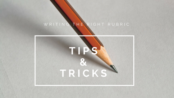 Writing-the-Right-Rubric--Tips-and-Tricks