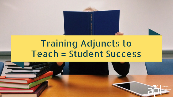 Training Adjuncts to Teach = Student Success
